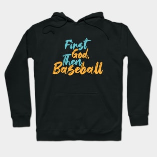 First God Then Baseball Hoodie